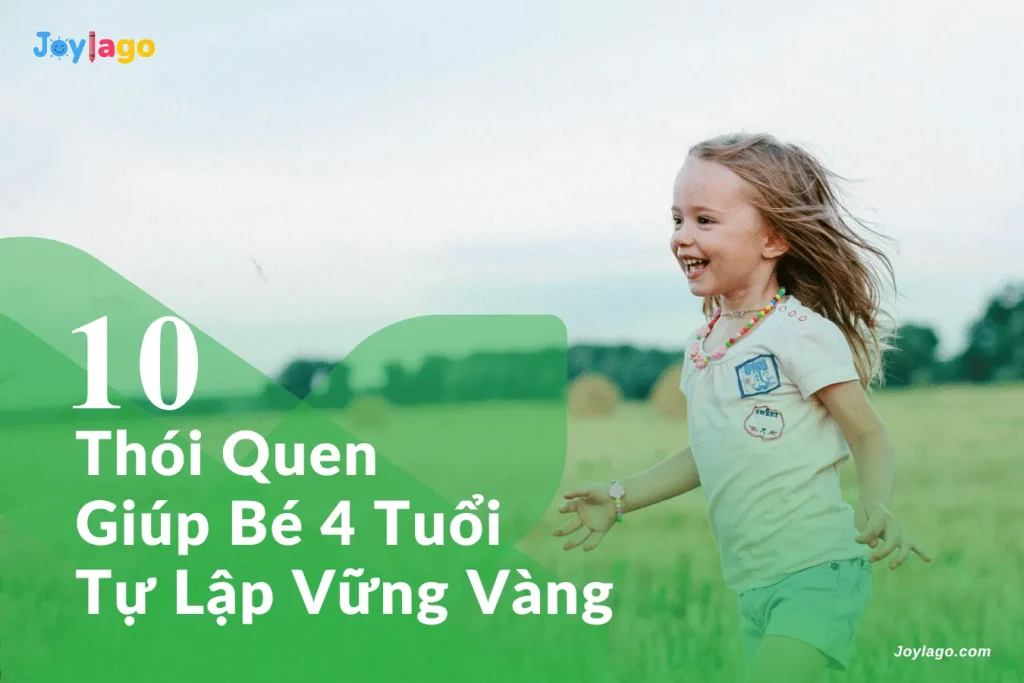 10 thoi quen giup tre 4 tuoi tu lap vung vang