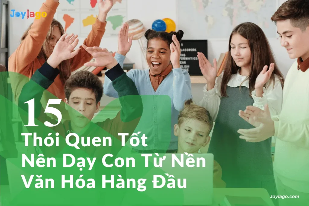 15 thoi quen tot nen day con tu nen van hoa hang dau