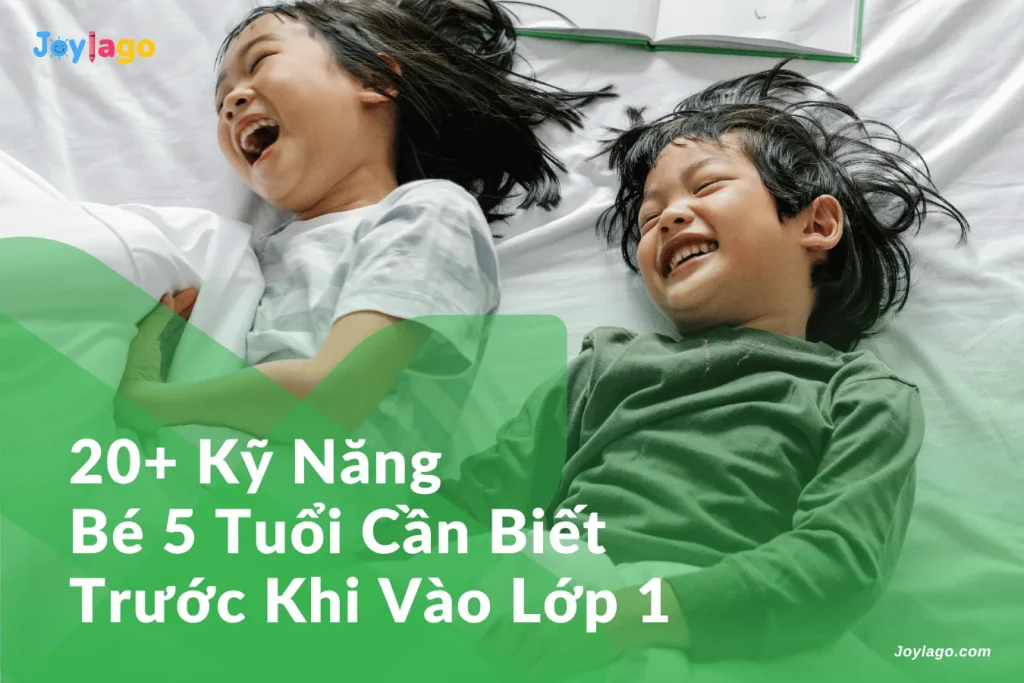 20 ky nang be 5 tuoi can biet truoc khi vao lop 1