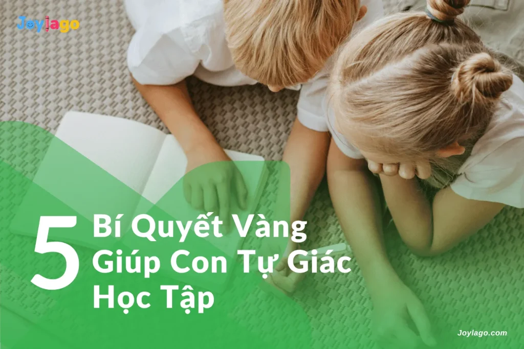 5 bi quyet vang giup con tu giac hoc tap