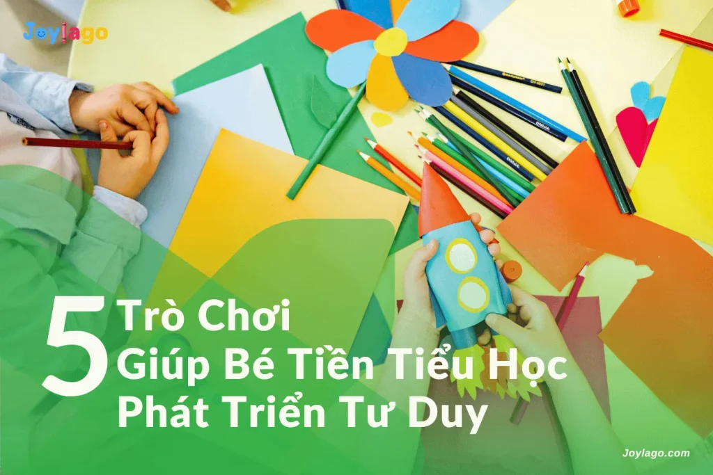 5 tro choi giup be tien tieu hoc phat trien tu duy