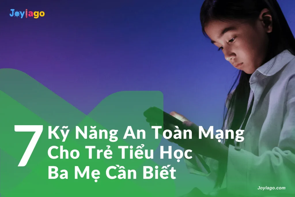 7 ky nang an toan mang cho tre tieu hoc ba me can biet