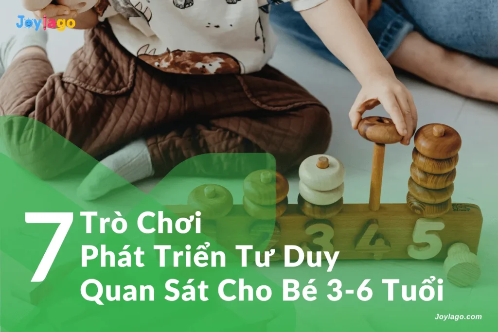7 tro choi phat trien tu duy quan sat cho be 3 6 tuoi