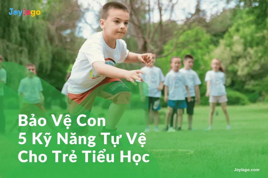 bao ve con 5 ky nang tu ve cho tre tieu hoc