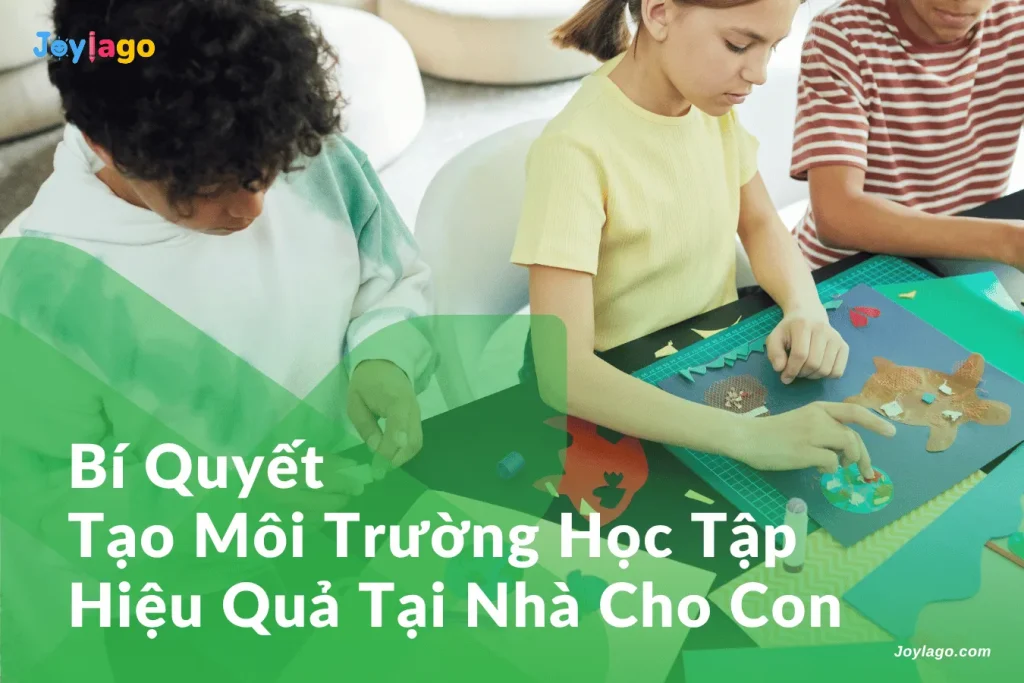 bi quyet tao moi truong hoc tap hieu qua tai nha cho con