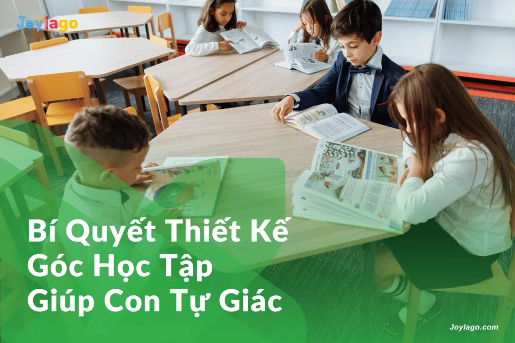 bi quyet thiet ke goc hoc tap giup con tu giac