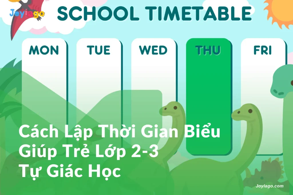 cach lap thoi gian bieu giup tre lop 2 3 tu giac hoc