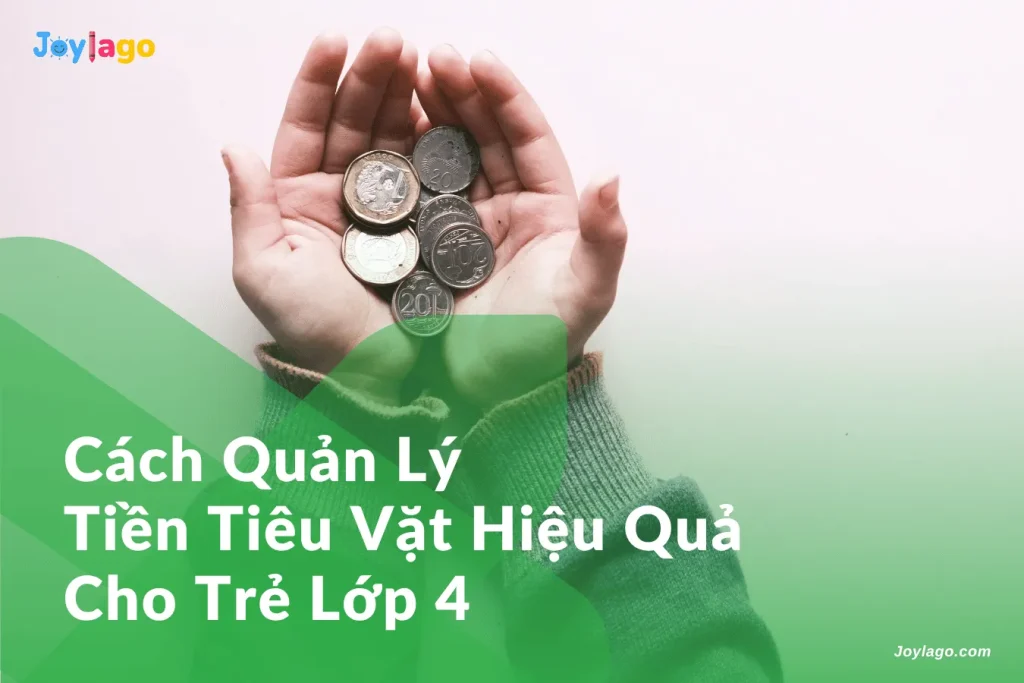 cach quan ly tien tieu vat hieu qua cho tre lop 4