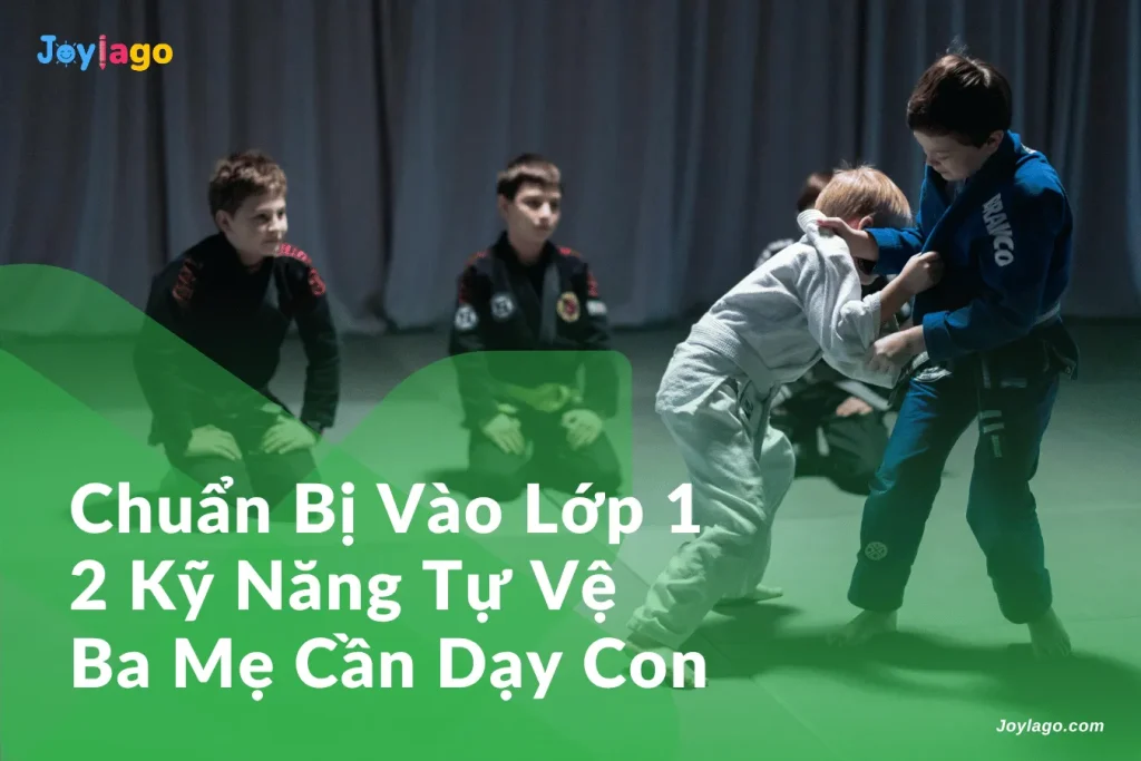 chuan bi vao lop 1 2 ky nang tu ve ba me can day con