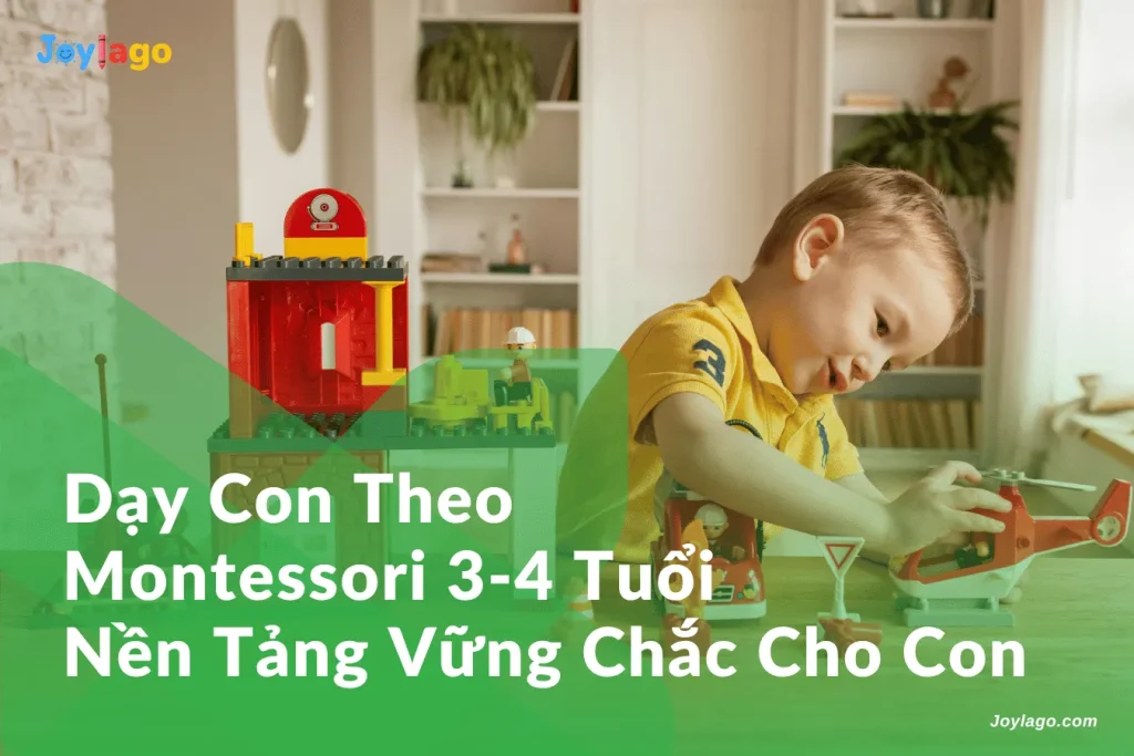 day con theo Montessori 3 4 tuoi nen tang vung chac cho con