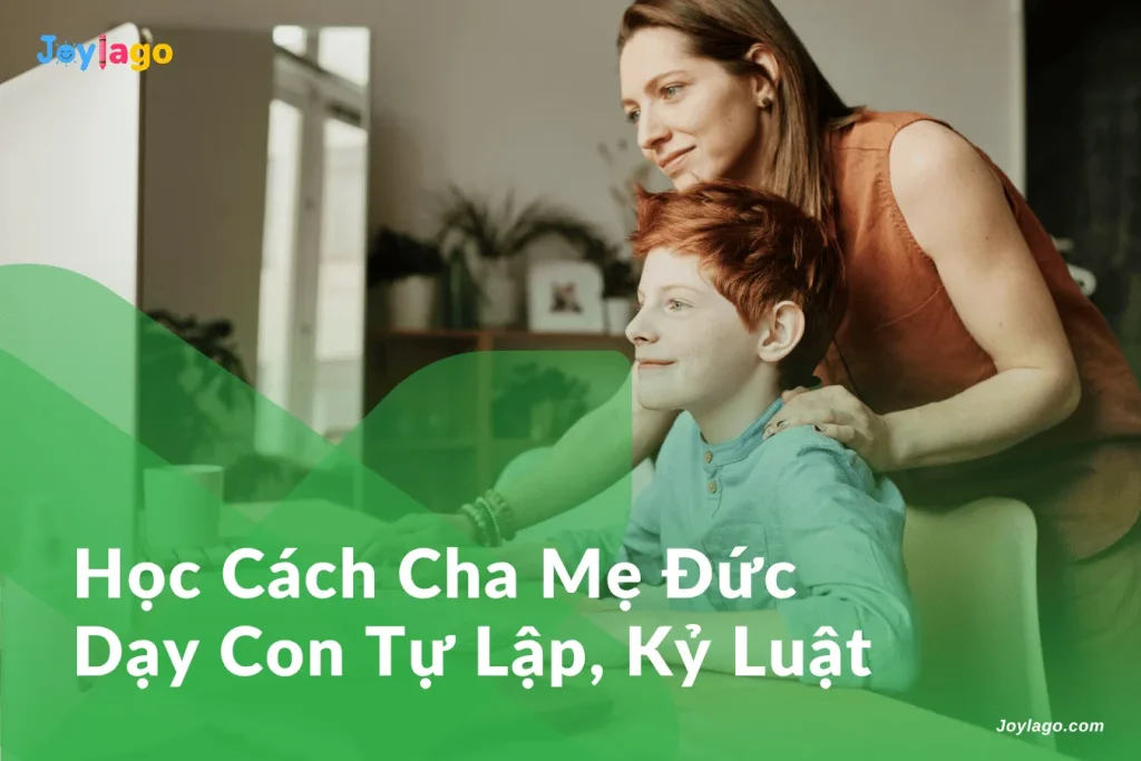 hoc cach cha me duc day con tu lap ky luat