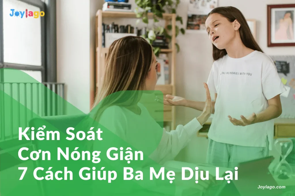 kiem soat con nong gian 7 cach giup ba me diu lai