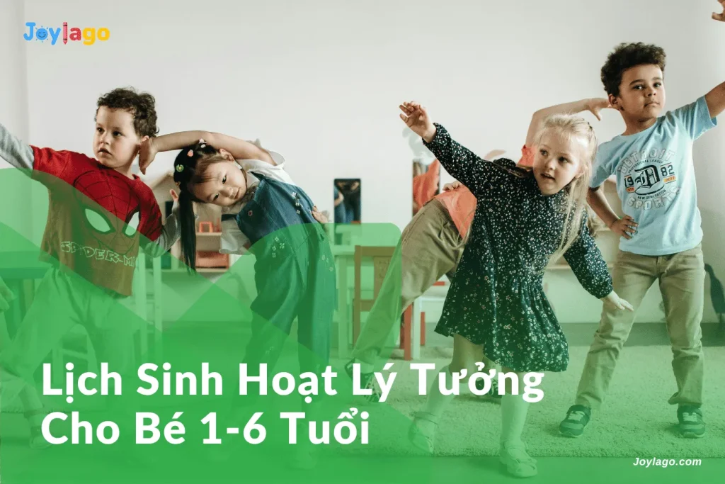 lich sinh hoat ly tuong cho be 1 6 tuoi