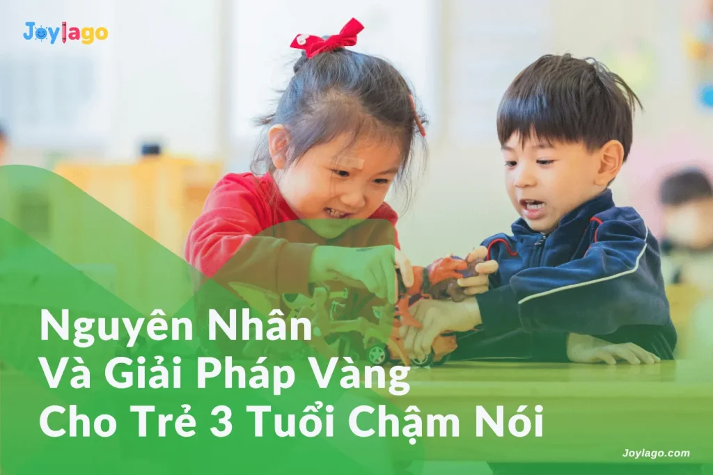 nguyen nhan va giai phap vang cho tre 3 tuoi cham noi